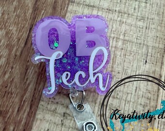 OB Tech Badge Reel • Obstetrics Obstetrical Technician L&D Hospital Office  • Made to Order You Pick Colors