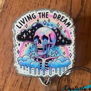 Living the Dream Crying Skeleton Badge Reel • Sad Cry Tears Funny Pun Joke Black Cloud Skelly Office Nurse RN Holographic • Ready to Ship