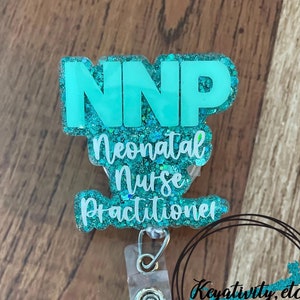 NNP Neonatal Nurse Practitioner Badge Reel • Nursing Nurses NICU Baby Babies ICU  Hospital Staff Glitter • Made to Order You Pick Colors