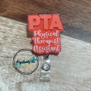 PTA Physical Therapist Assistant Badge Reel • Gift Present Training Hospital Doctor Office Glitter • Made to Order You Pick Colors