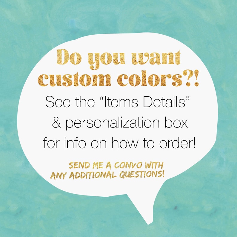 Pode incluir: Um bal&atilde;o de fala branco com texto dourado que diz: "Voc&ecirc; quer cores personalizadas?! Veja os "Detalhes dos itens" e a caixa de personaliza&ccedil;&atilde;o para obter informa&ccedil;&otilde;es sobre como fazer o pedido! ENVIA-ME UMA MENSAGEM COM QUALQUER D&Uacute;VIDA ADICIONAL!"