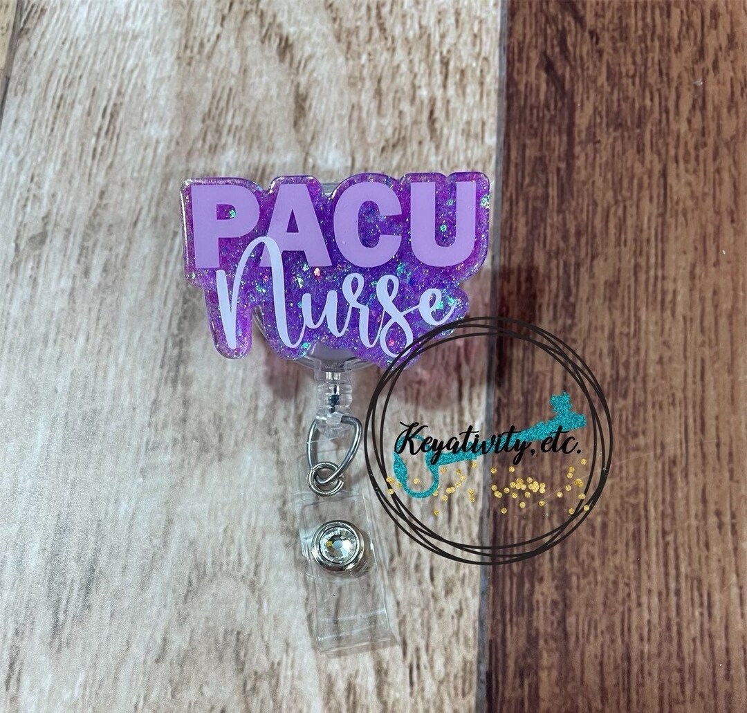 PACU Nurse Badge Reel Critical Care Unit Anesthesia RN Etsy