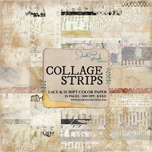 May include: A digital collage paper pack with a vintage aesthetic. The pack includes 15 pages of lace and script color paper, measuring 8.5 inches by 11 inches. The paper is 300 DPI resolution. The text "Junk with Steph Digitals" and "Collage Strips" is featured on the cover.