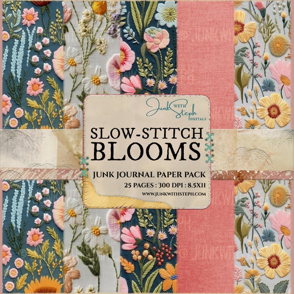 Slow-Stitch Blooms - 25 Page Journal Paper Pack Digital Printable Kit Instant Download Background Junk Embroidered Floral Fabric Texture