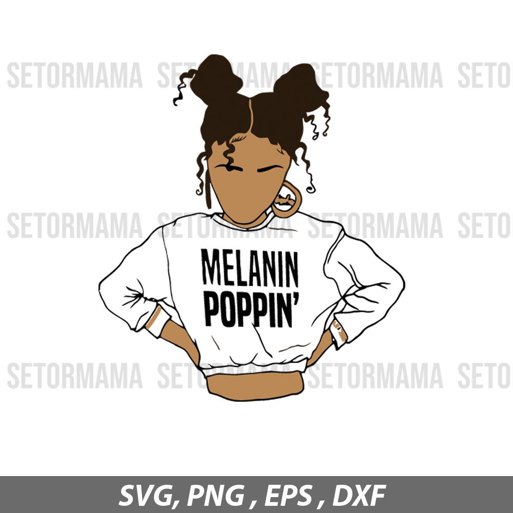 Melanin Poppin SVG Vector Png Eps Jpg Dxf Silhouette Cricut | Etsy