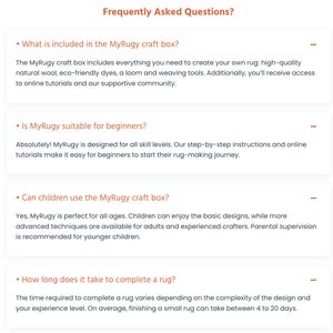 May include: A webpage titled "Frequently Asked Questions?" with four questions and answers about the MyRugy craft box. The questions cover what's included, beginner suitability, child use, and rug completion time. The answers are in a sans-serif font.