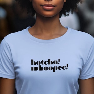 Hotcha! Whoopee! Chicago Broadway Musical Fan Unisex Jersey Short Sleeve Tee