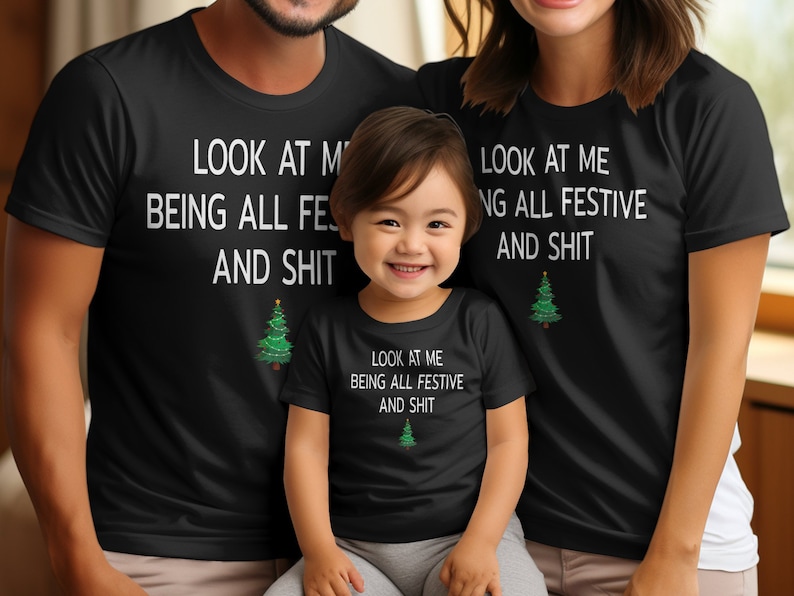 Look At Me Being All Festive And Shits Humorous Funny Xmas T-Shirt, Funny Christmas Shirt, Offensive Xmas Gifts, Sarcastic Christmas image 6