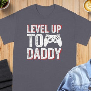 Level Up To Daddy Fathers Day T Shirt, Gamer Dad Shirt, Funny Gift for Father, Video Game Dad Tee, Cool Fathers Day Gift