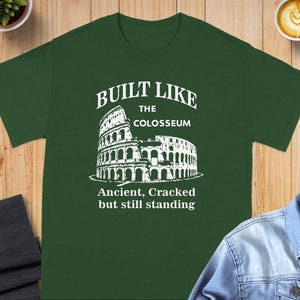Colosseum T-Shirt, Funny History Tee, Ancient Rome Humor, Cracked but Standing, Built Like, Rome T Shirts, History Lover Gift