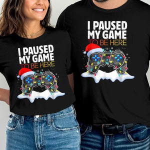 Christmas I Paused My Game To Be Here Funny Gamer Boys Men T-Shirt Wife Gift Dad Gift Husband Gift Son Gift Gamer Tee