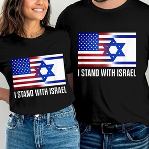 I Stand With Israel Patriotic T shirt USA and Israel Flag T-Shirt Veterans Appreciation Men Women Ladies Kids Gift Israel Flag