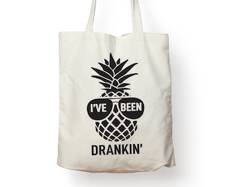 I've been tote Bag-DRUNK IN LOVE-Summer tote-Bachelorette survival kit-Just Drunk-Beach Pineapple bachelorette-Beyonce Bachelorette Party