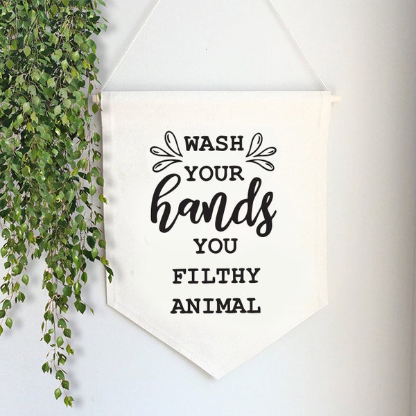 Wash your hands you filthy animal Custom Wall Banner-Restroom Sign, Wash Your Hands Sign-Custom Logo-Quarantine Awareness Canvas Wall Decor
