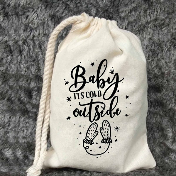 Baby Its Cold Outside-Baby Shower Favor Bag-Cotton Holiday Party Favor Bags-Cookie & Candy Bag-Holiday Treat Bag