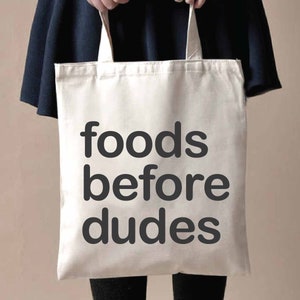 Foods Before Dudes-Market Tote Bag-Feminist Grocery Shopping Bag-Shopping Tote Bag-Food-Canvas Tote-Funny Tote Bag image 3