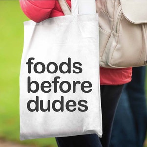Foods Before Dudes-Market Tote Bag-Feminist Grocery Shopping Bag-Shopping Tote Bag-Food-Canvas Tote-Funny Tote Bag image 2