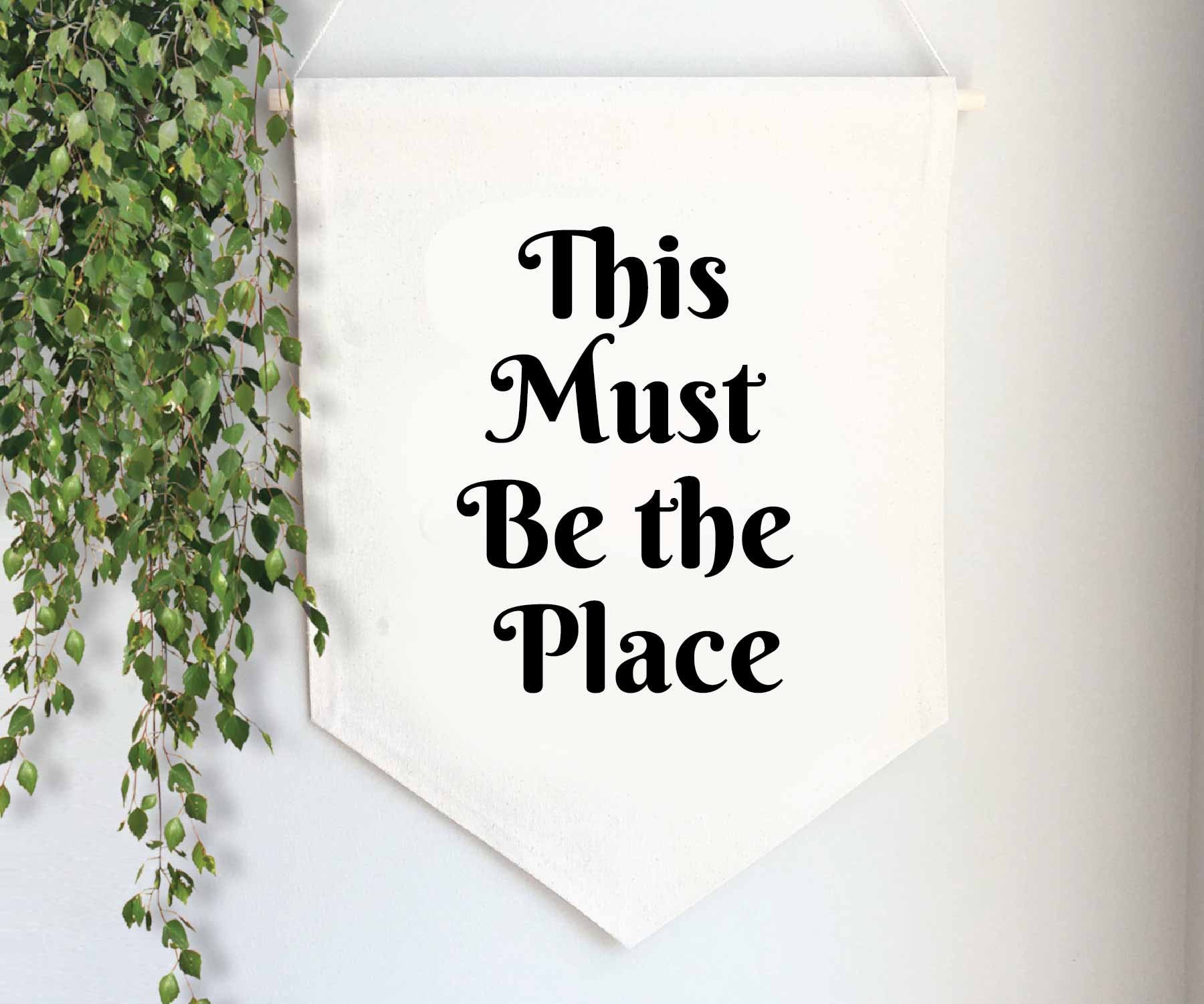 This Must Be the Placecanvas Bannerfabric Wall Hangingwall Etsy