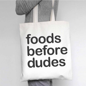 Foods Before Dudes-Market Tote Bag-Feminist Grocery Shopping Bag-Shopping Tote Bag-Food-Canvas Tote-Funny Tote Bag image 4