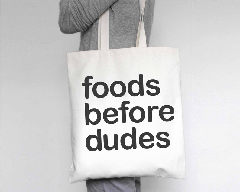 Foods Before Dudes-Market Tote Bag-Feminist Grocery Shopping Bag-Shopping Tote Bag-Food-Canvas Tote-Funny Tote Bag image 4