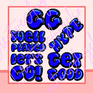 Könnte beinhalten: Blaue und schwarze Comic-Textgrafiken mit den Worten "GG", "Well Played", "Let's Go!" und "Get Good" auf rosa Hintergrund.