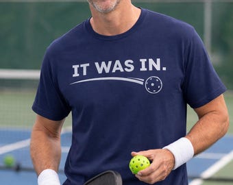 Maglietta divertente per il pickleball, "It Was In", regalo sportivo per giocatori di pickleball