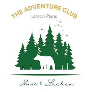 May include: Green silhouette of a forest with a white bear in the center. The text "The Adventure Club Lesson Plans" is at the top in gold lettering. The text "Moss & Lichen" is at the bottom in cursive.