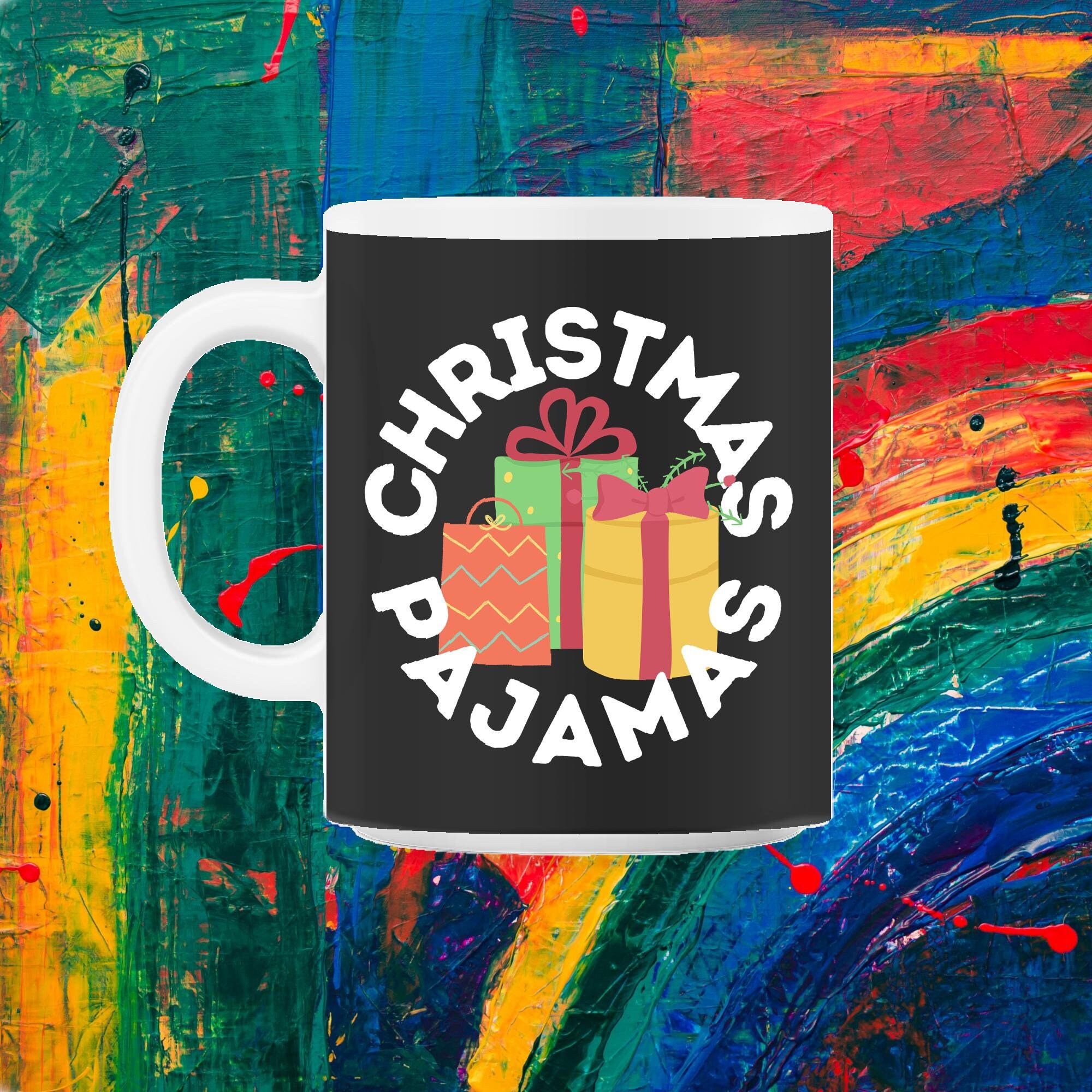 Pyjama de Noël Cadeau Parfait Pour La Nuit et Le Matin 11Oz Mug