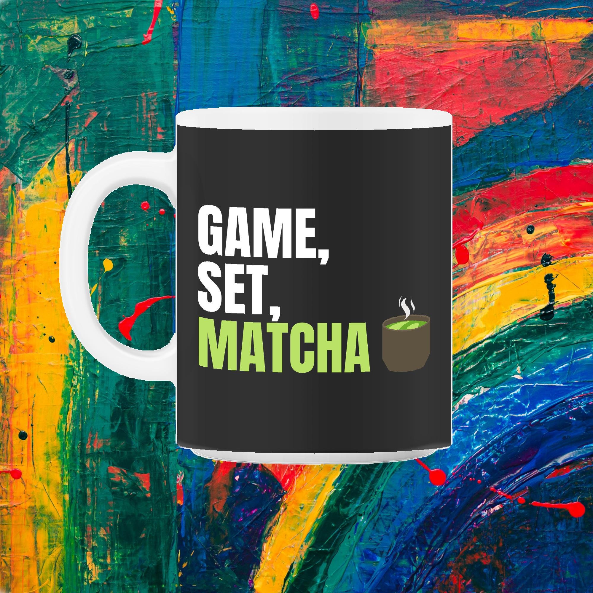 Jeu, Set, Matcha Cadeau Parfait Pour Les Amateurs de et Buveurs 11Oz Mug