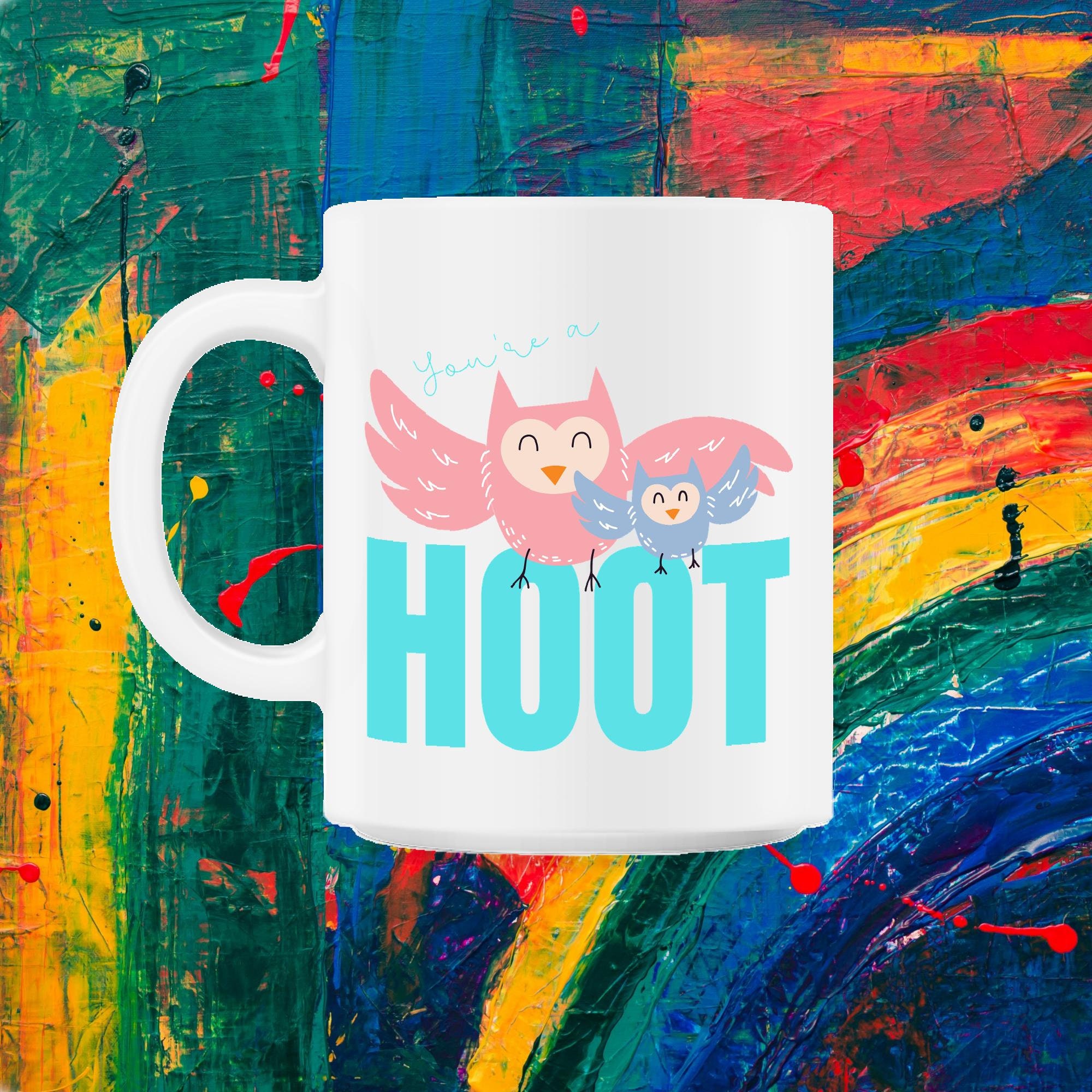 Your'e A Hoot Cadeau Mignon Pour Owl Lovers 11Oz Mug