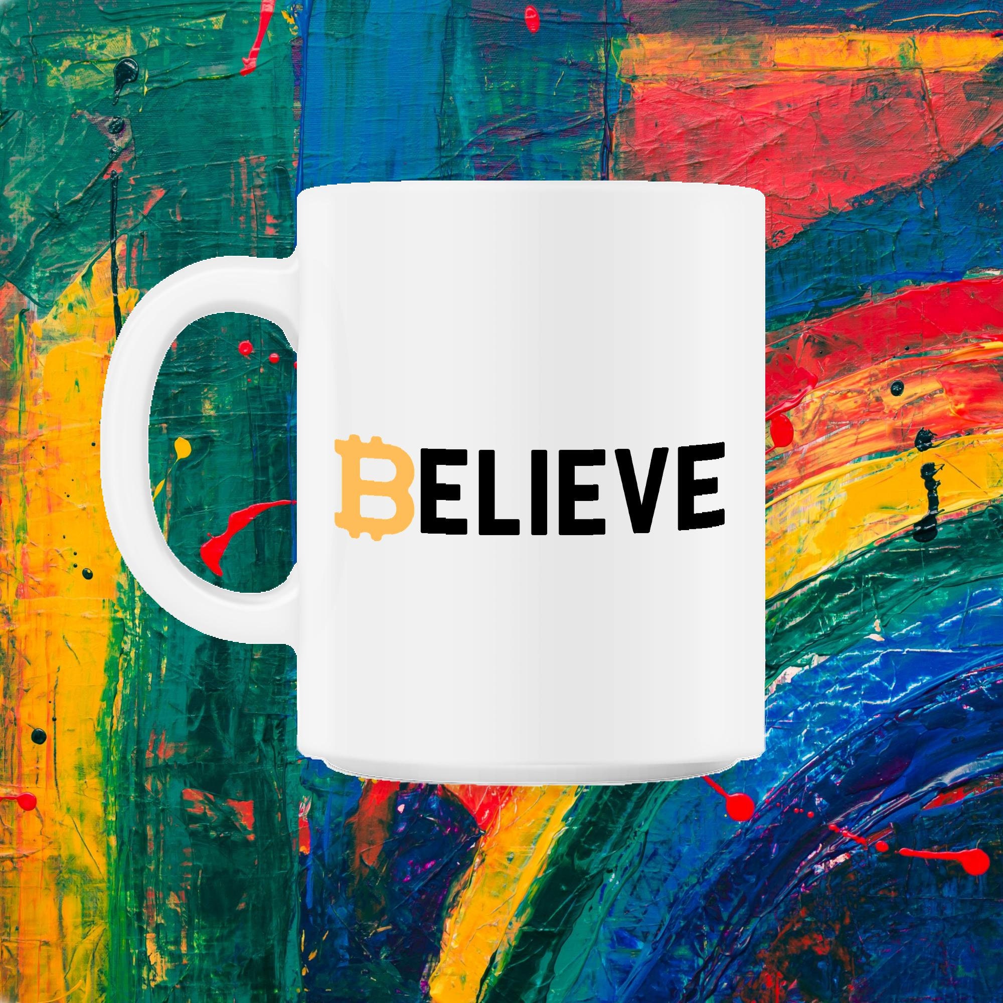Bitcoin Believe Cryptocurrency Acheteur Cadeau 11Oz Mug