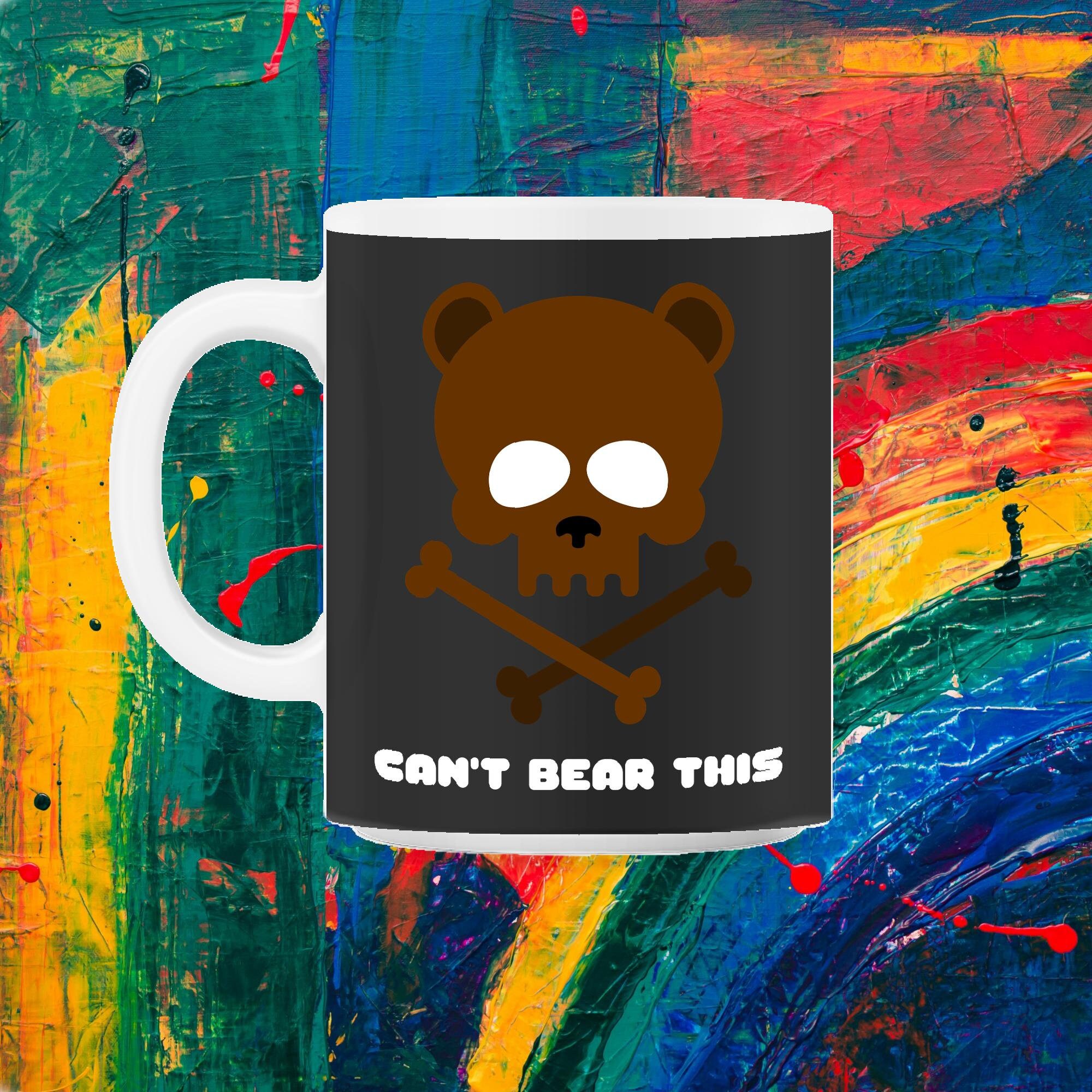 Crâne d'animal Ne Peut Pas Supporter Ce Crâne d'ours Drôle Cadeau Amoureux Des Animaux 11Oz Mug