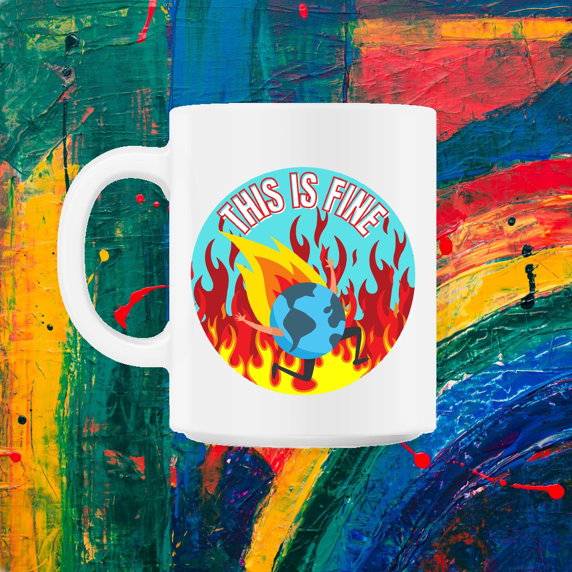 This Is Fine Planet On Fire Climate Change Anxiety 11Oz Mug