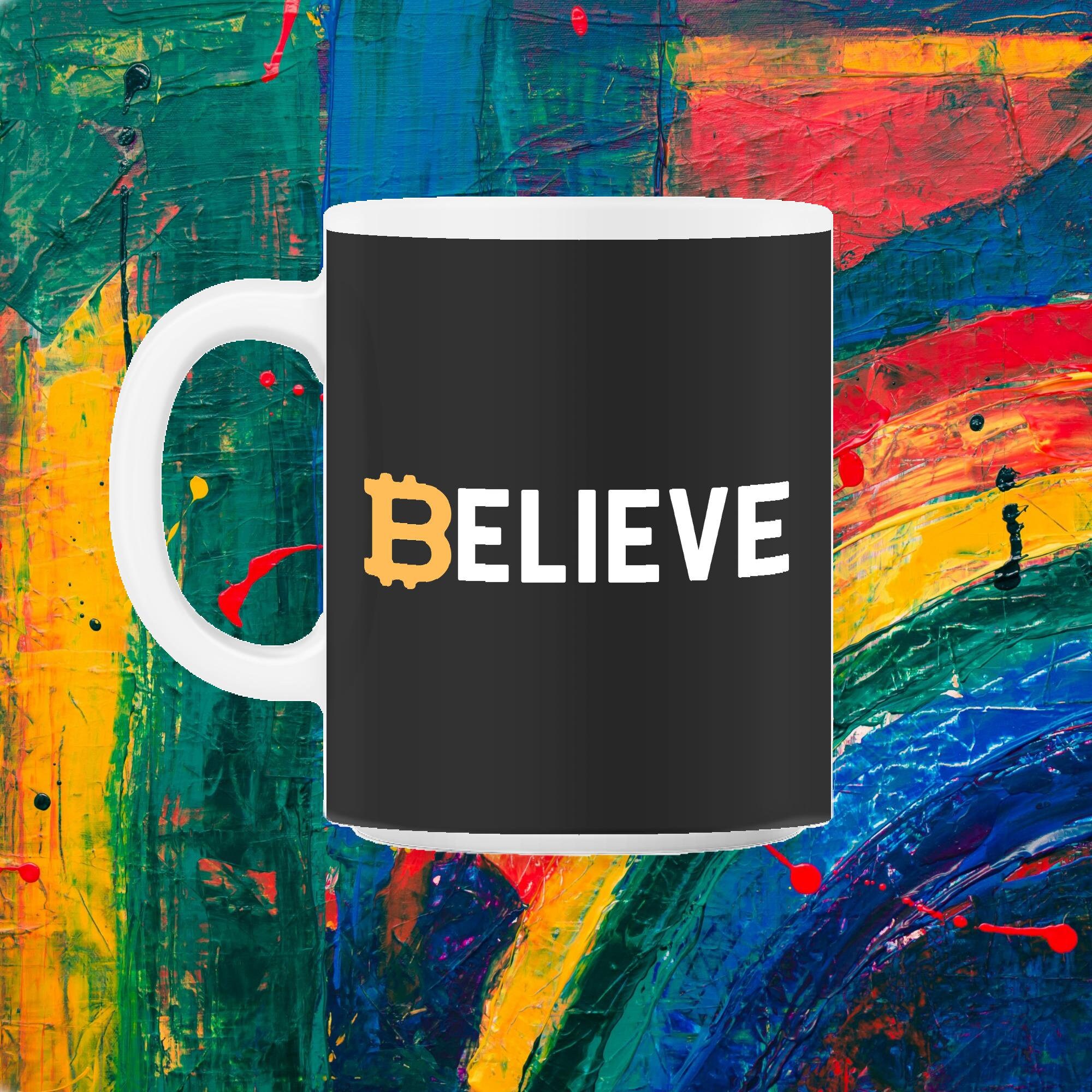 Bitcoin Believe Cryptocurrency Acheteur Cadeau 11Oz Mug