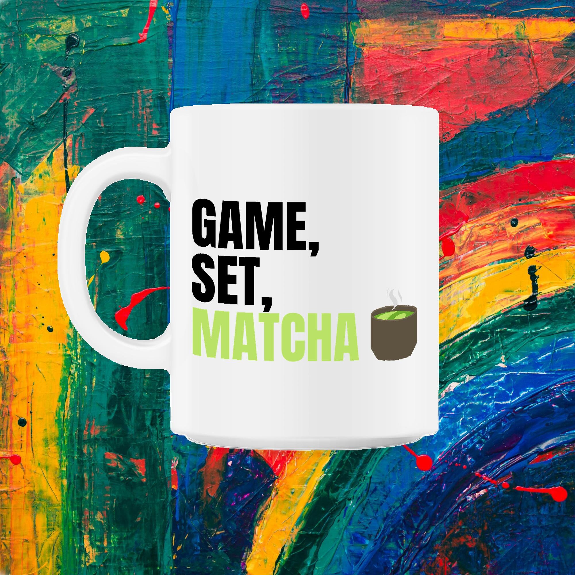 Jeu, Set, Matcha Cadeau Parfait Pour Les Amateurs de et Buveurs 11Oz Mug