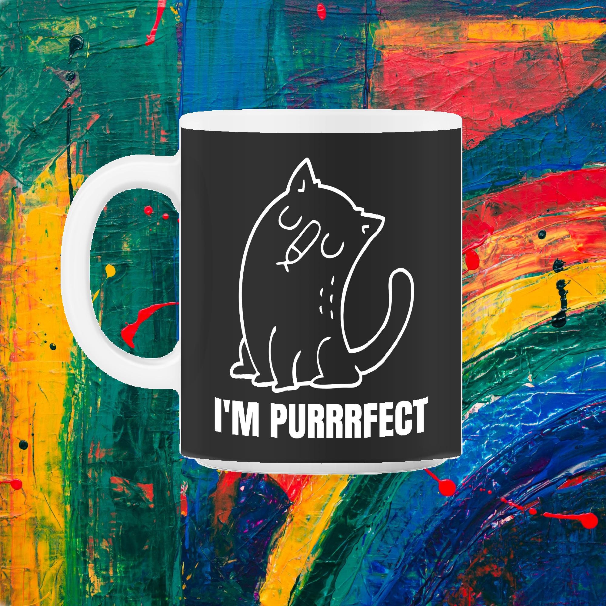 Je Suis Purrrfect 11Oz Mug