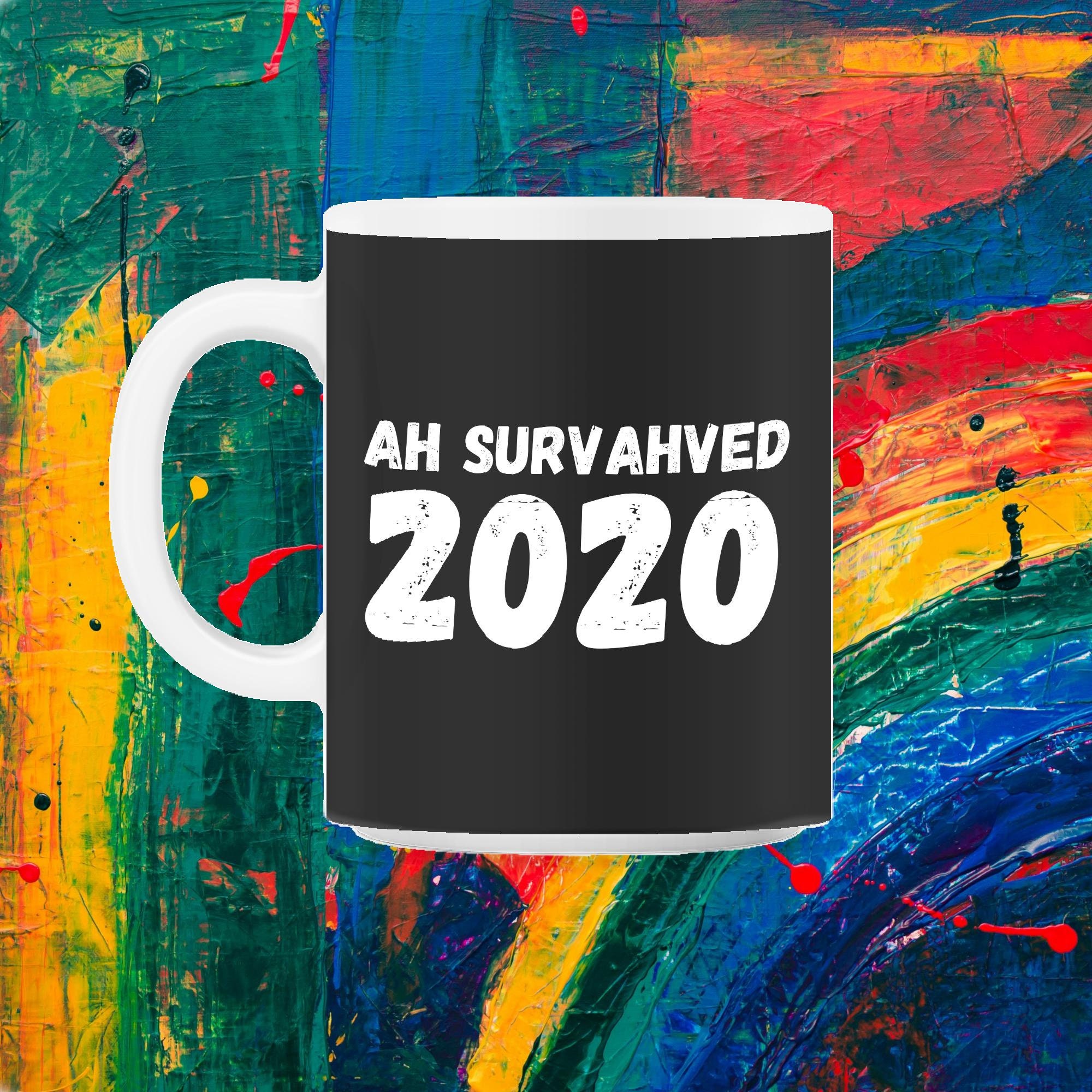 J'ai Survécu 2020 Ah Survahved Parfait Pour La Tasse de 11 Oz Du Nouvel An