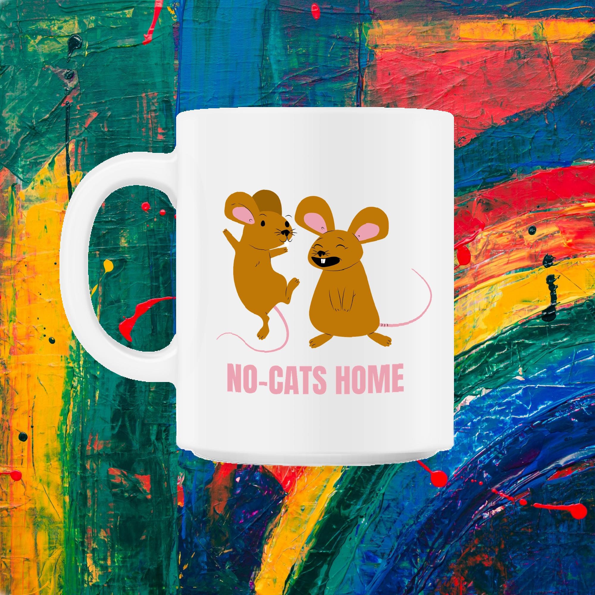 No-Cats Home Funny Mice Design Pour Les Personnes Allergiques Aux Poils de Chat 11Oz Mug