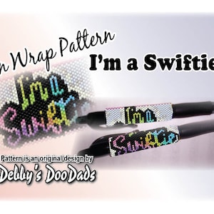 I'm A Swiftie Pen Wrap PATTERN  - Peyote Stitch