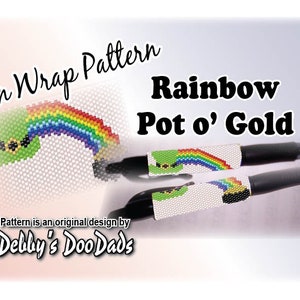 May include: A beaded pen wrap pattern featuring a rainbow and a pot of gold. The pattern is titled "Rainbow Pot o' Gold" and is an original design by "Delily's Doo Dads".