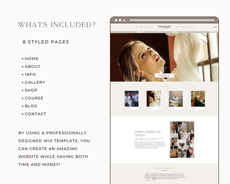 May include: A website mockup for a photography business called Moonlight. The website features a light brown background with a white header and a black and white photo of a woman in a white dress. The website includes a list of pages, including Home, About, Info, Gallery, Shop, Course, Blog, and Contact. The website also includes a section titled "From Camera to Album" with a collage of photos.