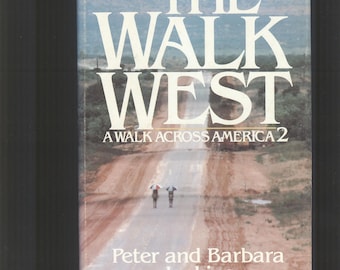 The Walk West - Un paseo por América 2 Peter y Barbara Jenkins h/c 1981 10ma impresión