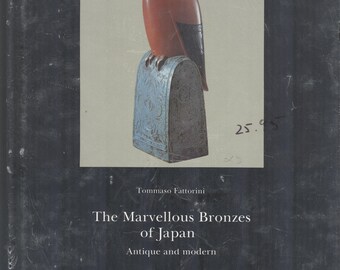 The Marvellous Bronzes of Japan Antique and Modern Tommaso Fattorini 1990