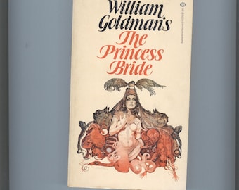 The Princess Bride William Goldman 1974 First Ballantine Printing MMP - Very Good condition - Scarce - only 1000 copies published