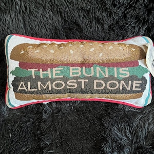 Funny Hamburger Food Throw Pillow with Phrase “The Bun Is Almost Done” - Food Home Decor Pillow