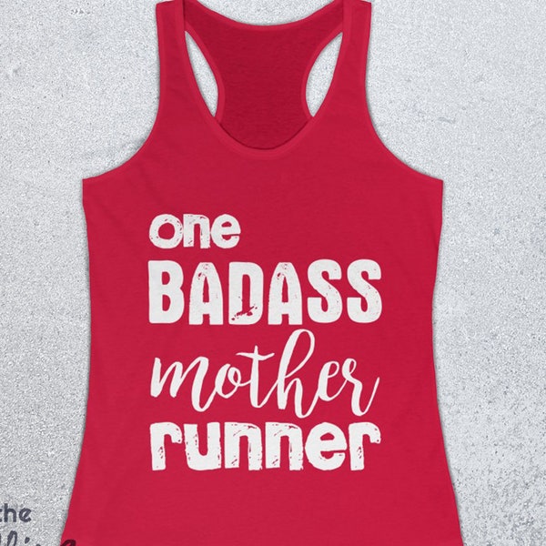 Badass Mother Runner Tank for Her | Womens Running Shirt | Funny Mom Shirt | Mom Running Tank | Badass Marathoner Mom Racerback Tank