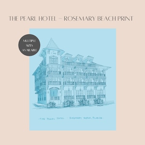 Rosemary Beach Print, the Pearl Hotel Print, Illustration Print, 30A