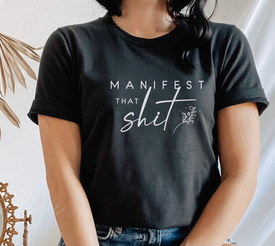 Manifest That Shit Shirt Cute Tee Cute Shirt for Her Gift | Etsy