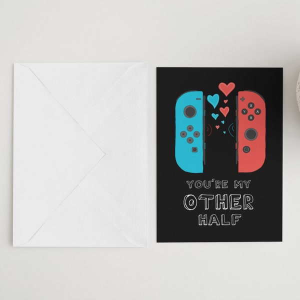 Funny Other Half Gamer Card / Geeky Valentines Cards  / Nerdy Card For Him / Boyfriend Girlfriend Anniversary Gifts / Switch joy con /