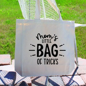 Mom Bag of tricks,eco-Friendly Tote Bag, Funny saying tote bag, Reusable shopping bag, Canvas book Bag, Mom shopping bag, Small teacher gift